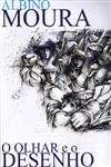 Albino Moura O Olhar E O Desenho