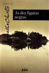 Dez Figuras Negras, As