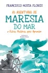 Aventuras De Maresia Do Mar E Outras Historias Para Aprender, As