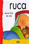 Ruca Dorme Fora De Casa
