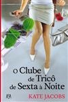 Clube De Trico De Sexta A Noite, O