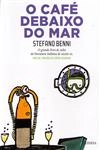 Cafe Debaixo Do Mar, O