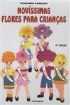 Novissimas Flores Para Criancas