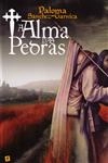 Alma Das Pedras, A