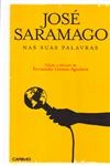 Jose Saramago Nas Suas Palavras