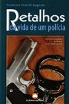 Retalhos Da Vida De Um Policia