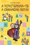 Vovo Ensina-te A Organizar Festas, A