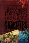 Grande Livro Dos Monstros Fadas Dragoes E Gigantes