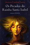 Pecados Da Rainha Santa Isabel, Os