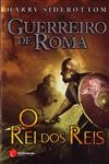 Guerreiro De Roma Vol2 - O Rei Dos Reis