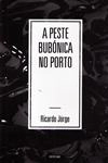 Peste Bubonica No Porto, A