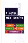 Outra Mao Invisivel, A