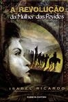 Revolucao Da Mulher Das Pevides, A