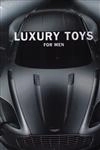 Luxury Toys For Men