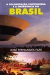 Colonizacao Portuguesa E A Emergencia Do Brasil, A