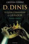 D Dinis A Quem Chamam O Lavrador