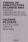 Falemos De Casas Trienal De Arquitectura De Lisboa 2010