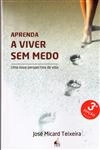 Aprenda A Viver Sem Medo