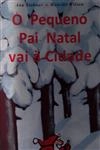 Pequeno Pai Natal Vai A Cidade, O