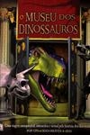 Museu Dos Dinossauros, O