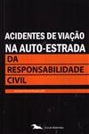 Acidentes De Viacao Na Auto-estrada Da Responsabilidade Civil