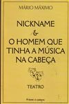 Nickname E O Homem Que Tinha A Musica Na Cabeca