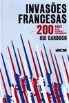 Invasoes Francesas 200 Anos Mitos Historias E Protagonistas