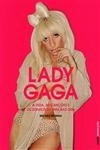 Lady Gaga A Vida As Cancoes E Os Sonhos De Uma Bad Girl