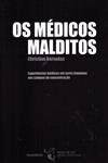 Medicos Malditos, Os