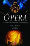 Opera Os Grandes Compositores E As Suas Obras Primas