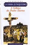 Velhice Do Padre Eterno, A