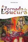 Jornada Da Loucura, A