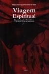 Viagem Espiritual Deambulacoes Metafisicas Ou O Outro Lado Da Memoria