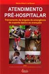 Atendimento Pre-hospitalar Treinamento Da Brigada De Emergencia Do Suporte Basico Ao Avancado