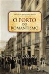 Porto Do Romantismo, O Porto Do Romantismo, O