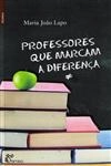 Professores Que Marcam A Diferenca