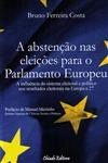 Abstencao Nas Eleicoes Para O Parlamento Europeu, A