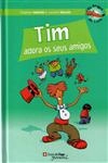 Tim Adora Os Seus Amigos
