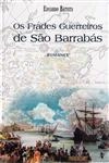 Frades Guerreiros De Sao Barrabas, Os