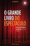 Grande Livro Do Espectaculo Personalidades Artisticas Do Sec Xx Vol1