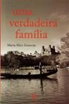 Verdadeira Familia, Uma