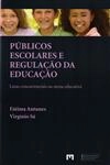 Publicos Escolares E Regulacao Da Educacao
