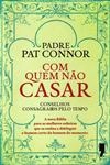Com Quem Nao Casar