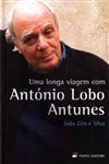 Longa Viagem Com Antonio Lobo Antunes, Uma