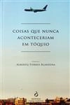 Coisas Que Nunca Aconteceriam Em Toquio
