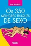 350 Melhores Truques De Sexo, Os
