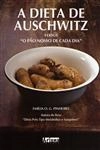 Dieta De Auschwitz Versus O Pao Nosso De Cada Dia, A