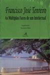 Francisco Jose Tenreiro As Multiplas Faces De Um Intelectual