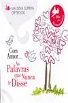 Com Amor As Palavras Que Nunca Te Disse