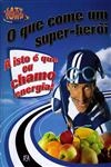 Que Come Um Super Heroi, O